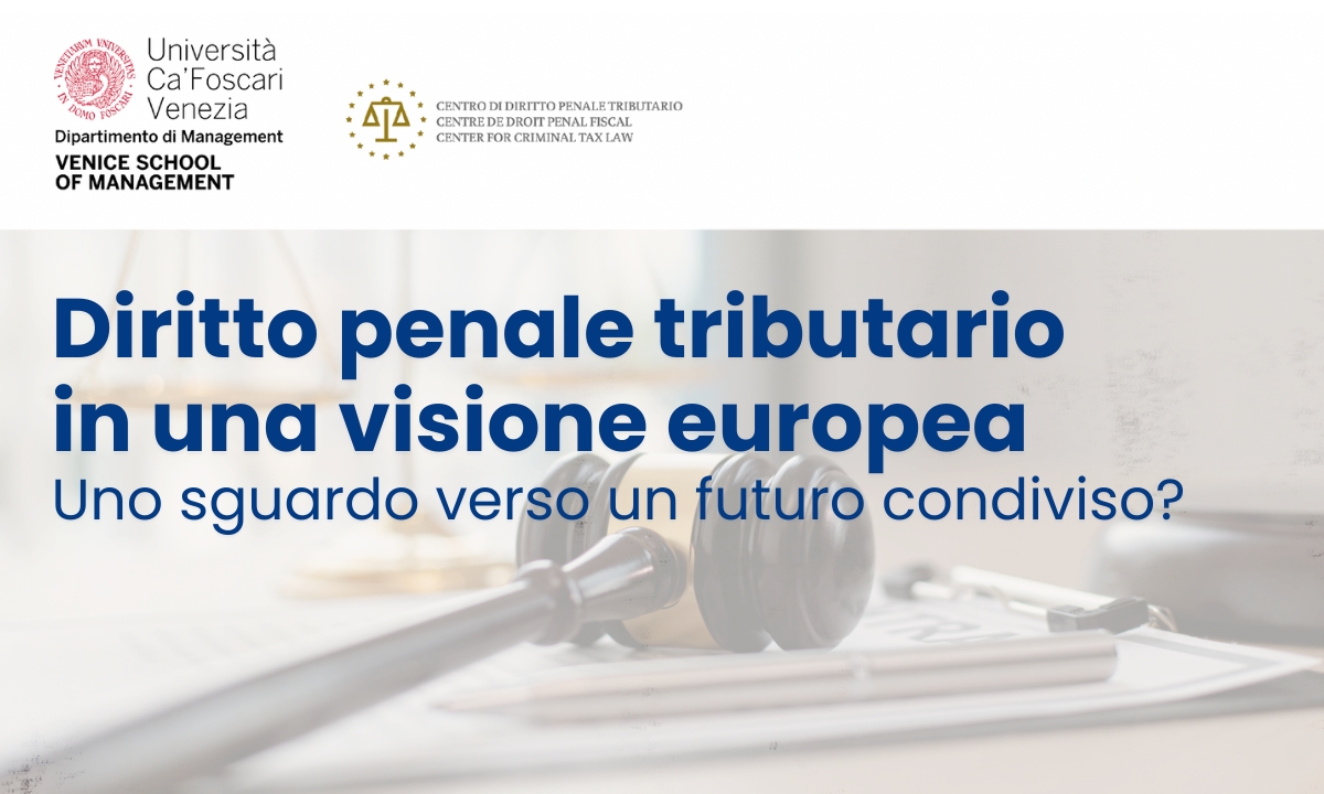 RELAZIONE CONVEGNO Diritto penale tributario in una visione europea. Uno sguardo verso un futuro condiviso?